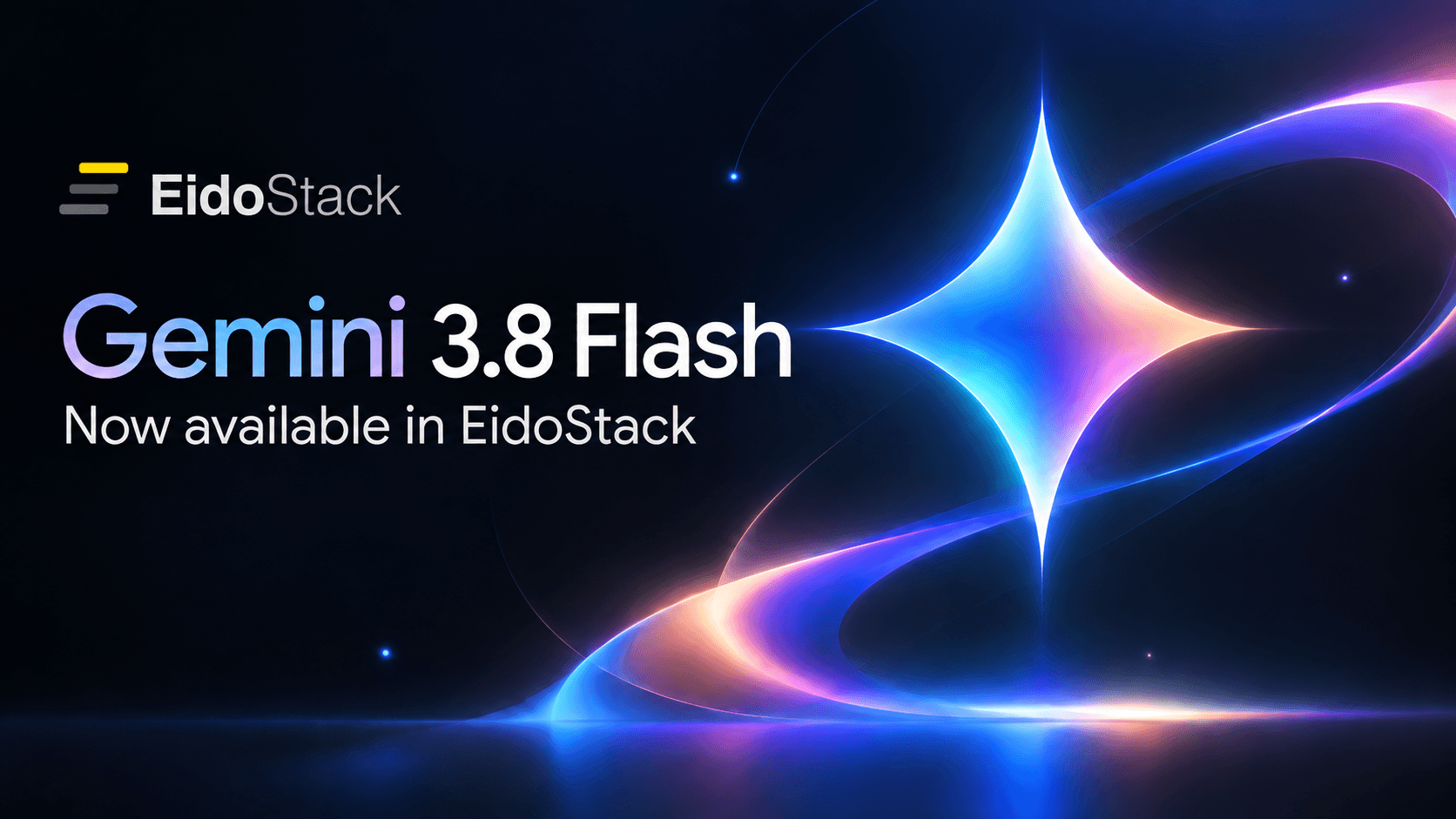 Google Gemini 3.8 Flash Is Now Available in EidoStack