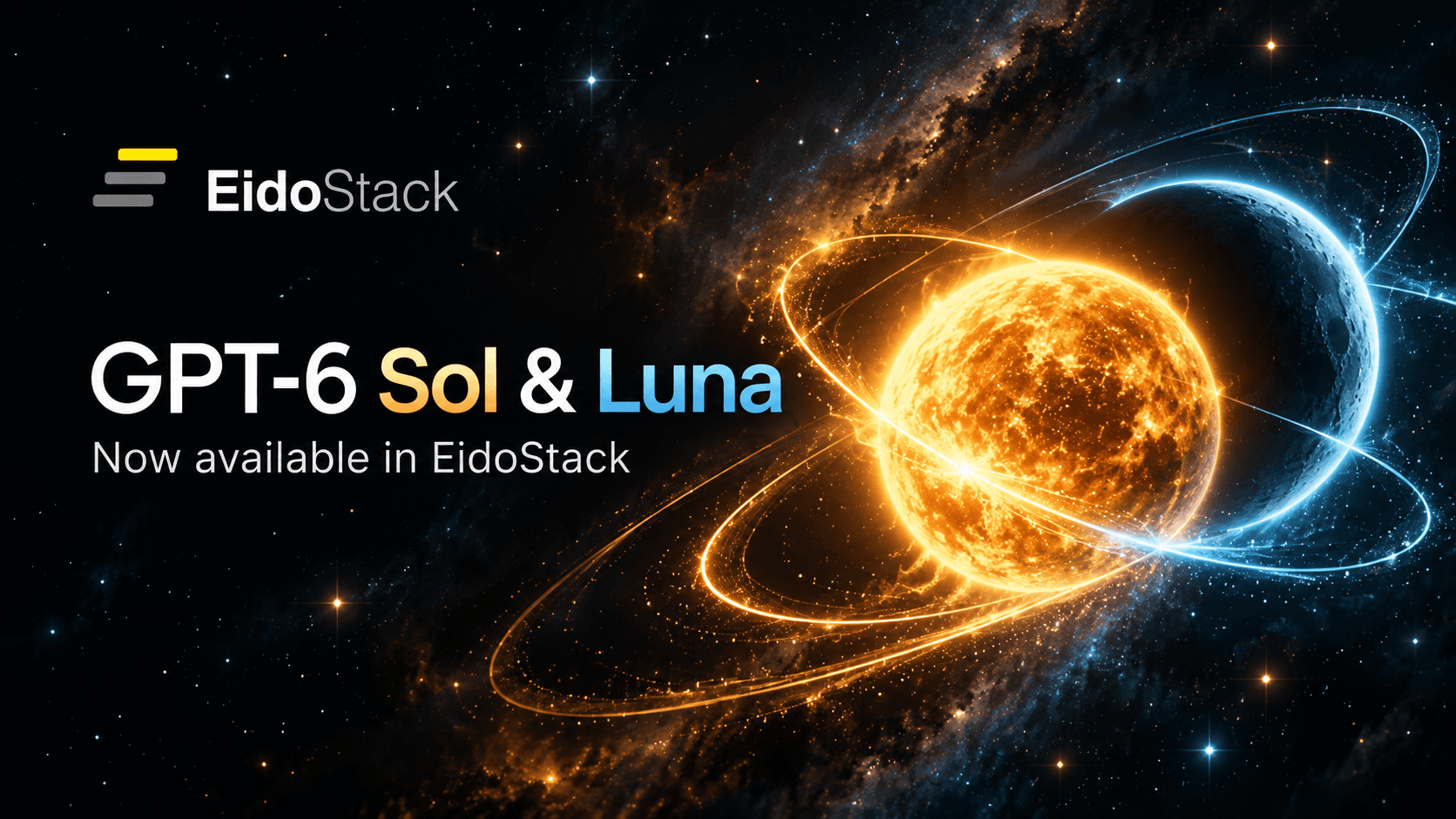 GPT-6 Sol and GPT-6 Luna Are Now Available in EidoStack